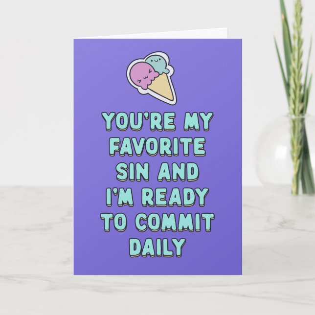You are favorite sin and I'm ready to commit daily Card (Front)