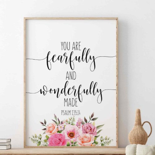 You Are Fearfully And Wonderfully Psalm 13914 Poster