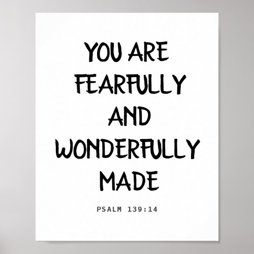 You Are Fearfully And Wonderfully Psalm 13914 Poster