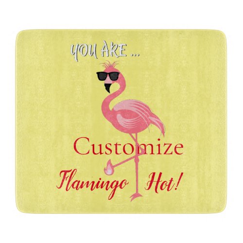 You Are Flamingo Hot Thunder_Cove Cutting Board