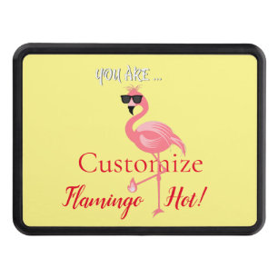 You Are Flamingo Hot Thunder_Cove Hitch Cover