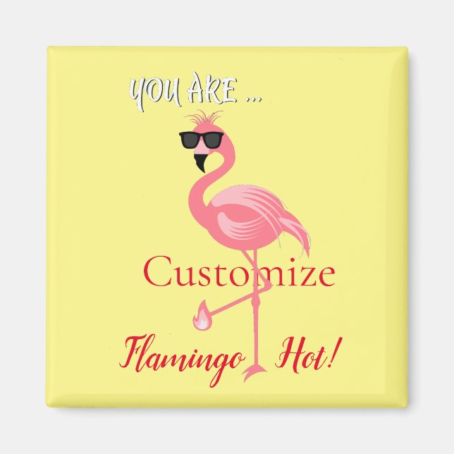 You Are Flamingo Hot Thunder_Cove Magnet (Front)