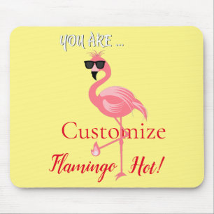 You Are Flamingo Hot Thunder_Cove Mouse Pad
