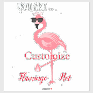 You Are Flamingo Hot Thunder_Cove Sticker