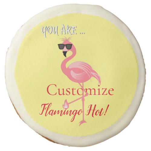 You Are Flamingo Hot Thunder_Cove Sugar Cookie