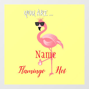 You Are Flamingo Hot Thunder_Cove Wall Decal