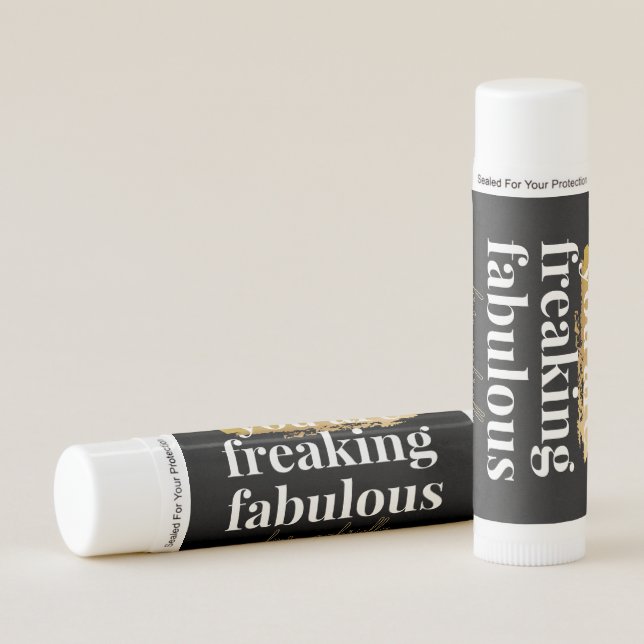 You are Freaking Fabulous Friend Favor Lip Balm (Front)