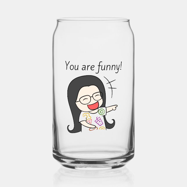 you are funny dall quote can glass (Front)