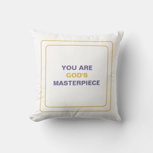 You Are Gods Masterpiece Feel Serenity And Grace Throw Pillow