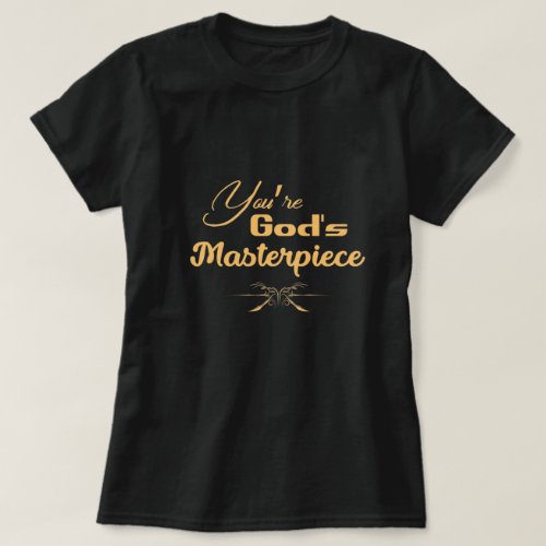 You Are Gods Masterpiece _ Christian T_Shirt