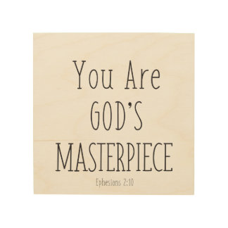 YOU ARE GOD'S MASTERPIECE WOOD PRINT
