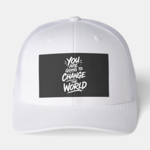 You Are Going to Change the World