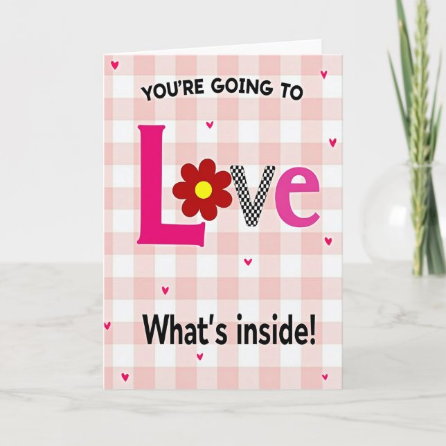 You Are Going To Love Whats Inside Card (Front)