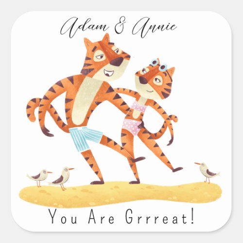 You Are Grrrreat Tiger Customized Gift Him Her    Square Sticker