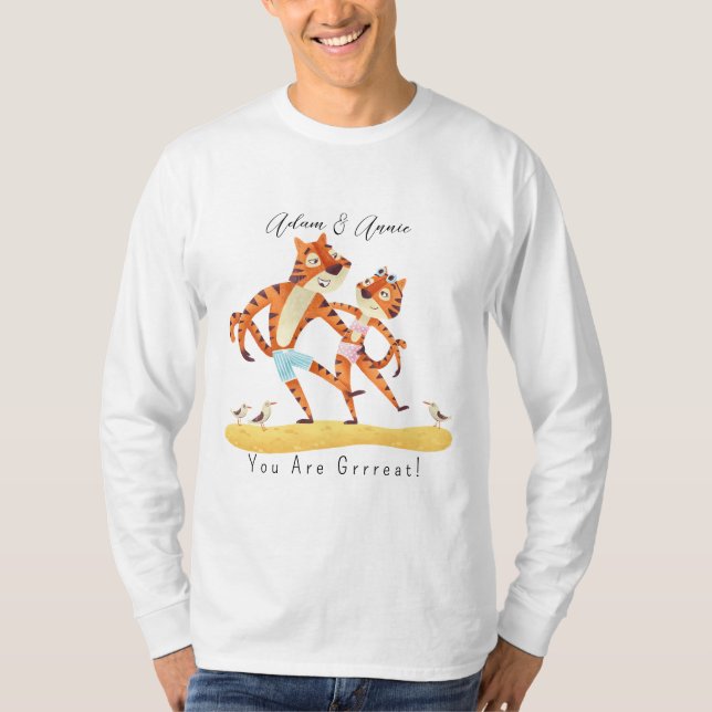 You Are Grrrreat Tiger Customized Gift Him Her     T-Shirt (Front)