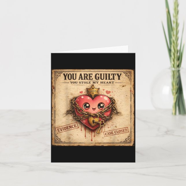 You Are Guilty You Stole My Heart Cute Valentine’s Card (Front)