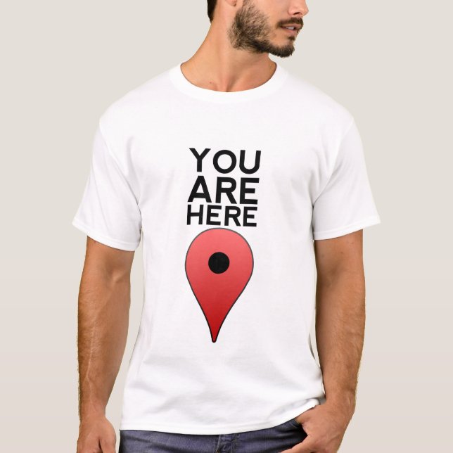 You Are Here T-Shirt (Front)