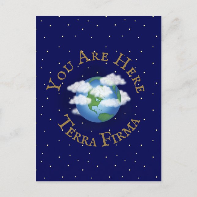 "You Are Here - Terra Firma" Humorous Planet Earth Postcard (Front)
