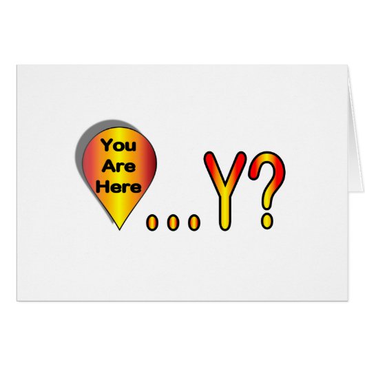 You Are Here.... Why? Cards (Front Horizontal)