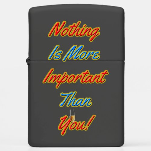 you are Important Zippo Lighter