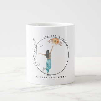 You Are In Charge Of Your Life Story Giant Coffee Mug