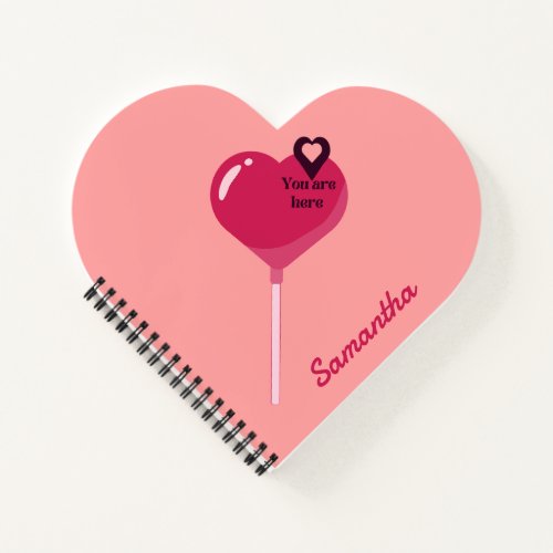 You Are in My Pink Lollypop Heart Love Notebook