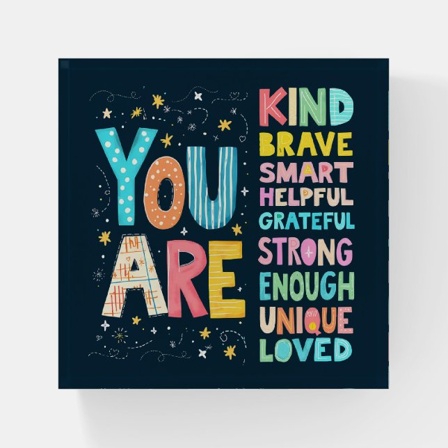 You Are Inspirational Quote Positive Typography  Paperweight (Front)