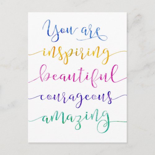 You are Inspiring Beautiful courageous Postcard