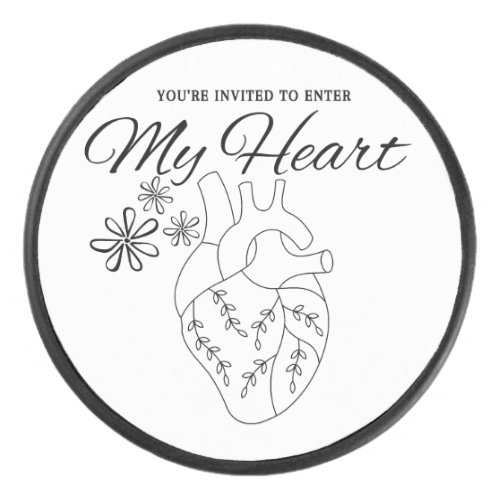 you are invited to enter my heart hockey puck