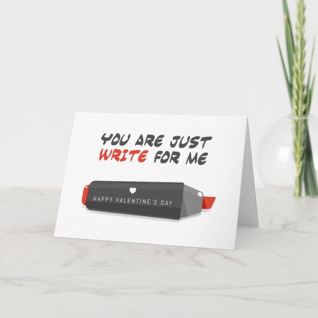 You Are Just Write For Me | Valentine's Day Holiday Card (Front)