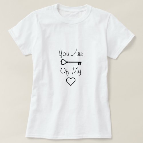 You Are Key Of My Heart cute confess valentines T_Shirt