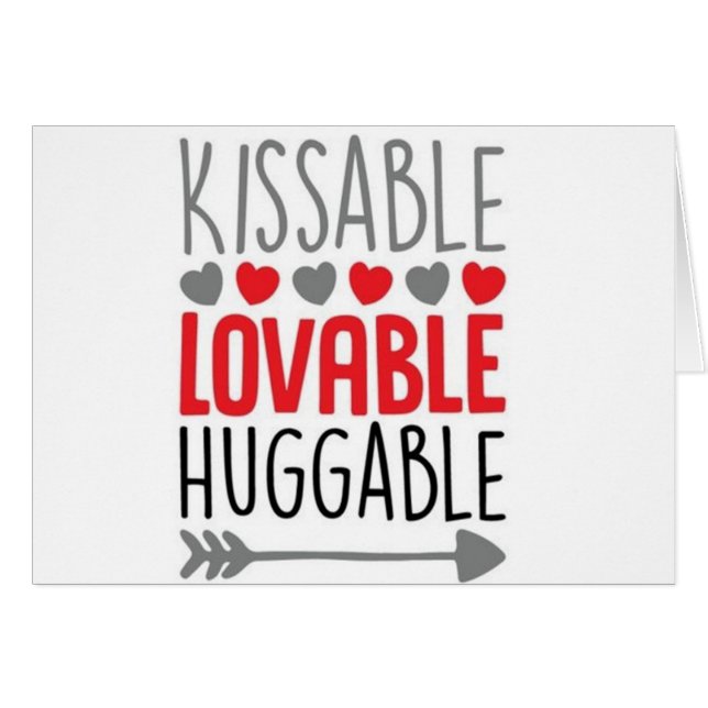 **YOU** ARE KISSABLE LOVABLE HUGGABLE <3 CARDS (Front Horizontal)