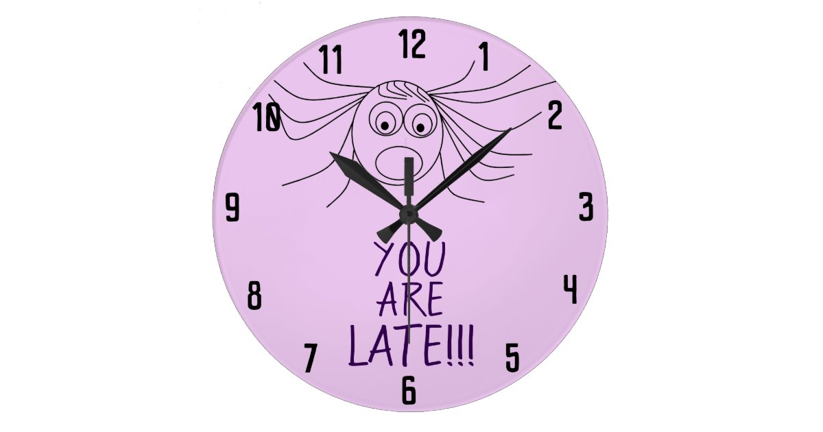 You Are Late Funny Scared Girl Face Print Large Clock Zazzle