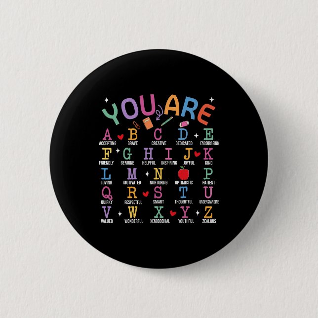 You Are Letters Alphabet Learn Abcs Inspiration Te Button (Front)