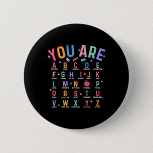You Are Letters Alphabet Learn Abcs Inspiration Te Button