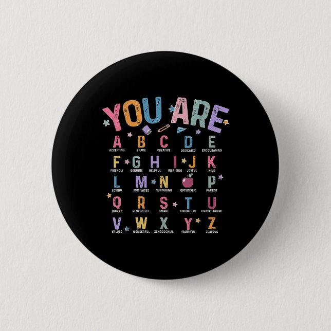 You Are Letters Alphabet Learn Abcs Inspiration Te Button (Front)