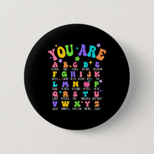 You Are Letters Alphabet Learn Abcs Inspiration Te Button