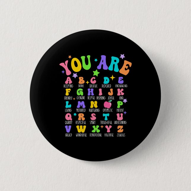 You Are Letters Alphabet Learn Abcs Inspiration Te Button (Front)