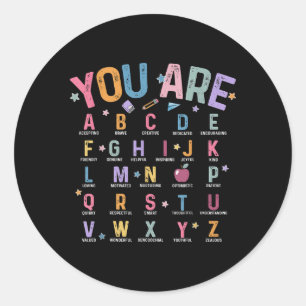 You Are Letters Alphabet Learn Abcs Inspiration Te Classic Round Sticker