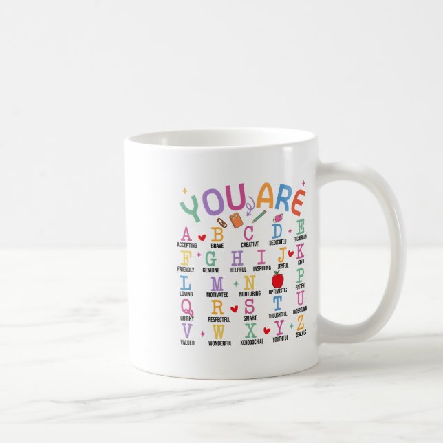 You Are Letters Alphabet Learn Abcs Inspiration Te Coffee Mug (Right)