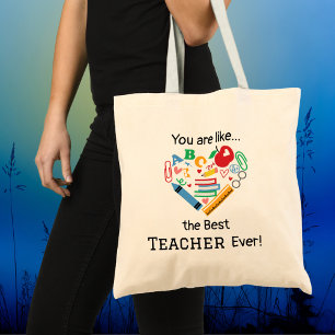 You are like...the Best Teacher Ever Customizable Tote Bag