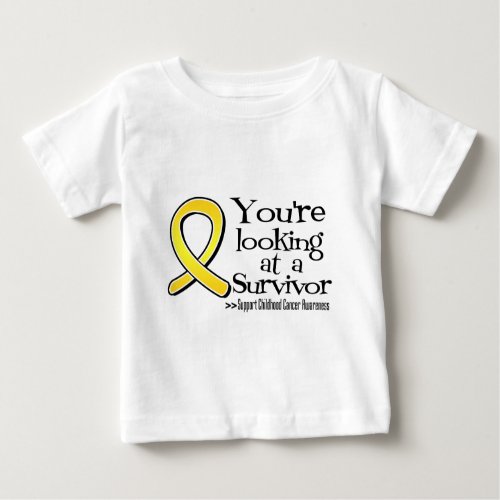 You are Looking at a Childhood Cancer Survivor Baby T_Shirt