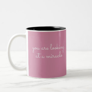 You Are Looking At A Miracle - Staying Sober Drug Two-Tone Coffee Mug