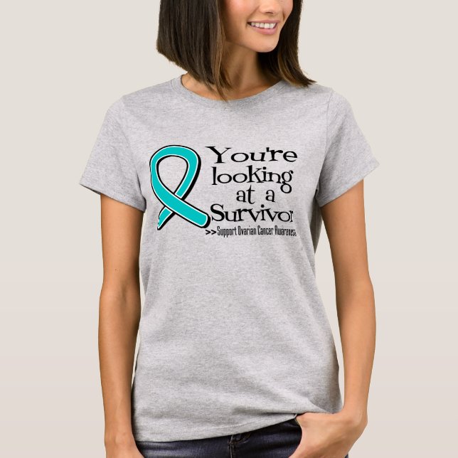 You are Looking at a Ovarian Cancer Survivor T-Shirt (Front)