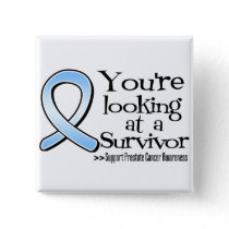 You are Looking at a Prostate Cancer Survivor Button