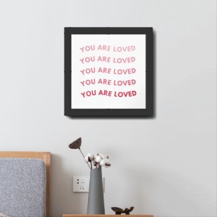You Are Loved Affirmation Poster
