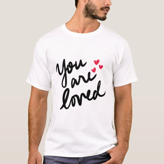You Are Loved – Affirmation Typography T-Shirt (Front)