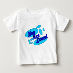 You Are Loved  Baby T-Shirt