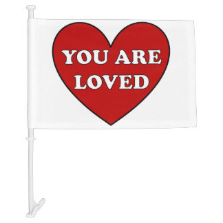 You are Loved car flag