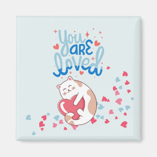You Are Loved Cats Magnet
